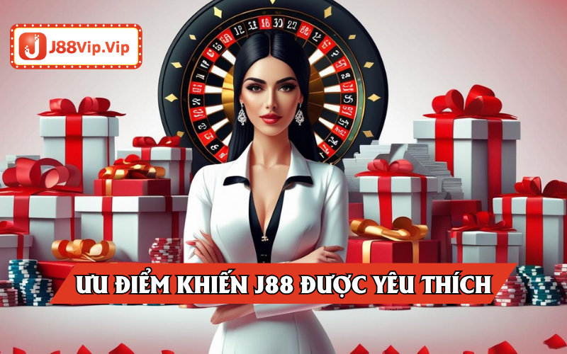 Ưu điểm giúp nhà cái J88 trở nên nổi bật